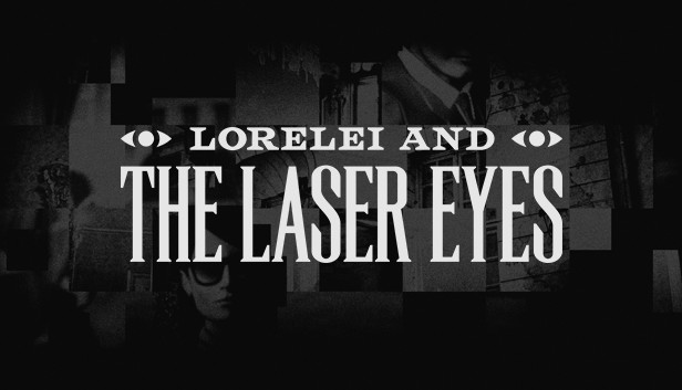 罗蕾莱与雷射眼 Lorelei and the Laser Eyes|官方中文|本体+1.0.6升补|NSZ|原版|